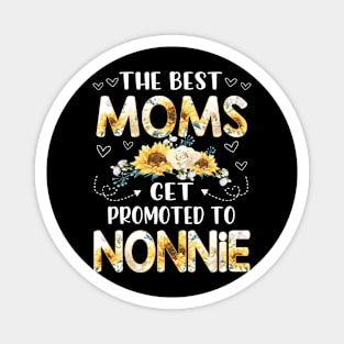 the best moms get promoted to nonnie Magnet